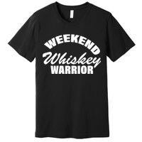 Weekend Whiskey Warrior Premium T-Shirt