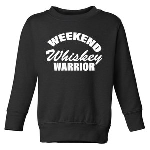 Weekend Whiskey Warrior Toddler Sweatshirt