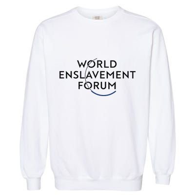 World Enslavement Forum Garment-Dyed Sweatshirt