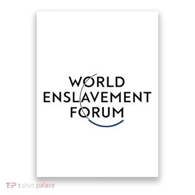 World Enslavement Forum Poster