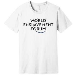 World Enslavement Forum Premium T-Shirt