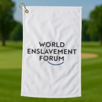 World Enslavement Forum Golf Towel
