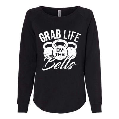 Workout Exercise Gym Grab Life By The Bells Funny Gift Womens California Wash Sweatshirt