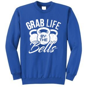 Workout Exercise Gym Grab Life By The Bells Funny Gift Sweatshirt