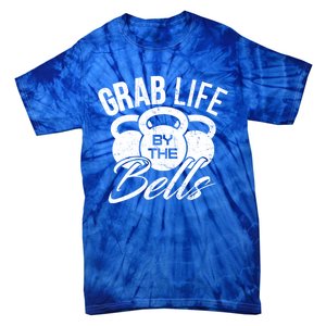 Workout Exercise Gym Grab Life By The Bells Funny Gift Tie-Dye T-Shirt