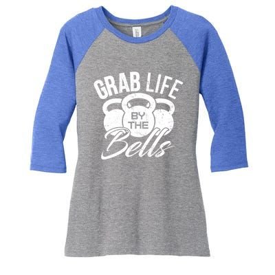 Workout Exercise Gym Grab Life By The Bells Funny Gift Women's Tri-Blend 3/4-Sleeve Raglan Shirt