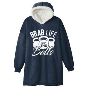 Workout Exercise Gym Grab Life By The Bells Funny Gift Hooded Wearable Blanket