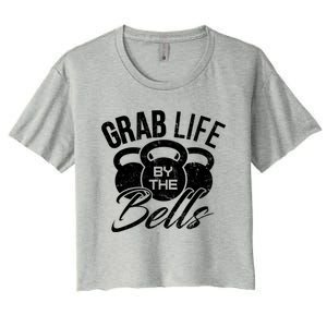 Workout Exercise Gym Grab Life By The Bells Funny Gift Women's Crop Top Tee