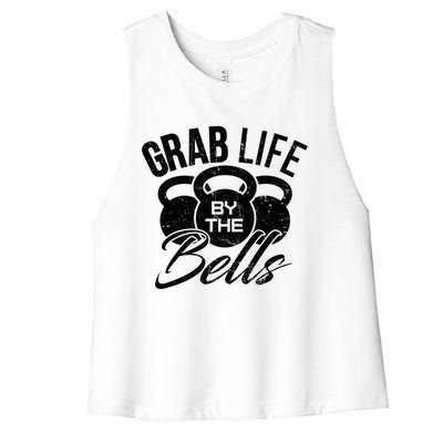 Workout Exercise Gym Grab Life By The Bells Funny Gift Women's Racerback Cropped Tank