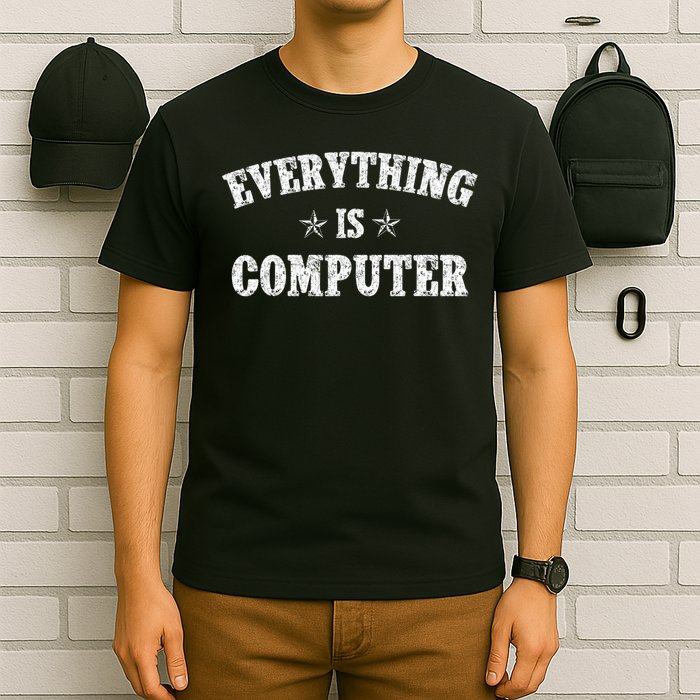 Wow Everything Is Computer Trump Everything's Computer T-Shirt