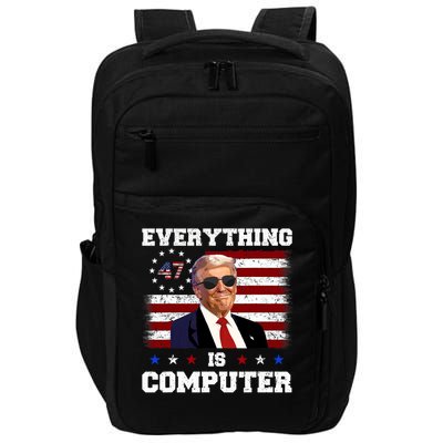 Wow Everything Is Computer Trump Funny Meme Saying Impact Tech Backpack