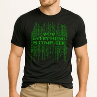 wow everything is a computer Cooling Performance Crew T-Shirt