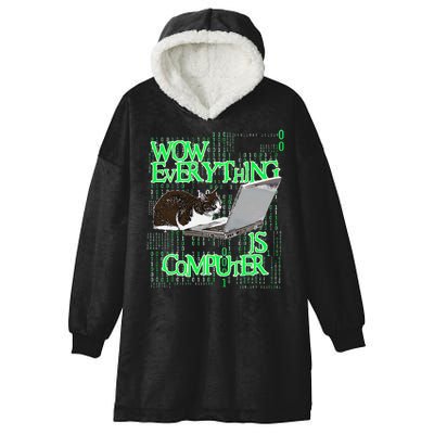 Wow Everything Is Computer Cat Hooded Wearable Blanket