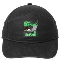 Wow Everything Is Computer Cat 7-Panel Snapback Hat
