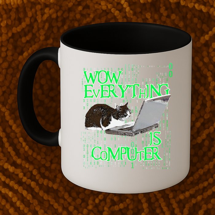 Wow Everything Is Computer Cat Mug