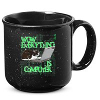 Wow Everything Is Computer Cat 15oz Campfire Ceramic Mug