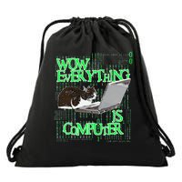 Wow Everything Is Computer Cat Drawstring Bag