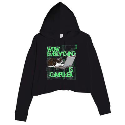 Wow Everything Is Computer Cat Crop Fleece Hoodie