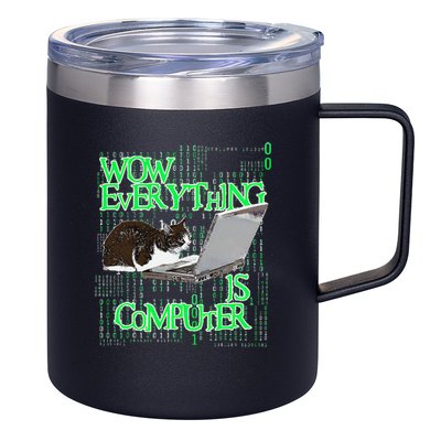 Wow Everything Is Computer Cat 12oz Stainless Steel Coffee Mug