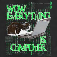 Wow Everything Is Computer Cat 25L Jumbo Tote