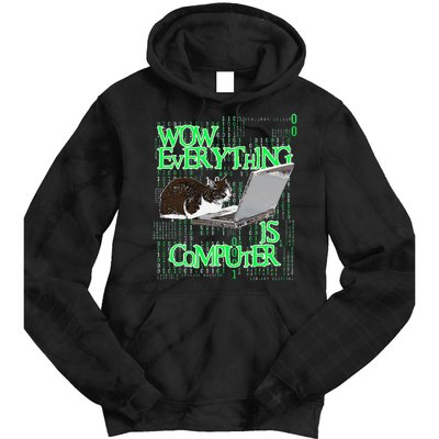 Wow Everything Is Computer Cat Tie Dye Hoodie