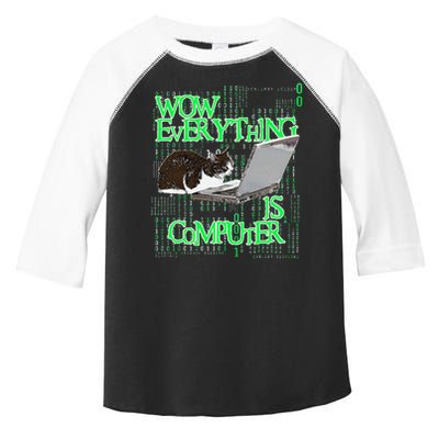 Wow Everything Is Computer Cat Toddler Fine Jersey T-Shirt