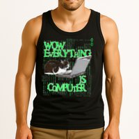 Wow Everything Is Computer Cat Tank Top