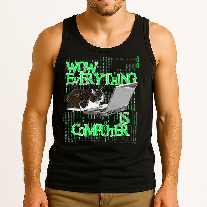 Wow Everything Is Computer Cat Tank Top