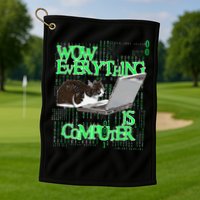 Wow Everything Is Computer Cat Golf Towel