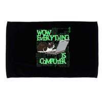 Wow Everything Is Computer Cat Microfiber Hand Towel