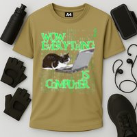 Wow Everything Is Computer Cat Performance Shirt