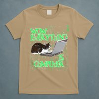 Wow Everything Is Computer Cat T-Shirt