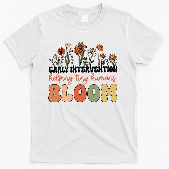 Wildflower Early Intervention Helping Tiny Human Bloom T-Shirt