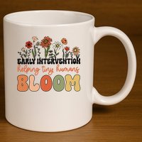 Wildflower Early Intervention Helping Tiny Human Bloom 11oz C Handle Ceramic Mug