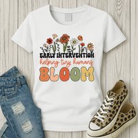 Wildflower Early Intervention Helping Tiny Human Bloom Womens T-Shirt