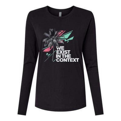 We Exist In The Context Feminist Kamala Coconut Womens Cotton Relaxed Long Sleeve T-Shirt