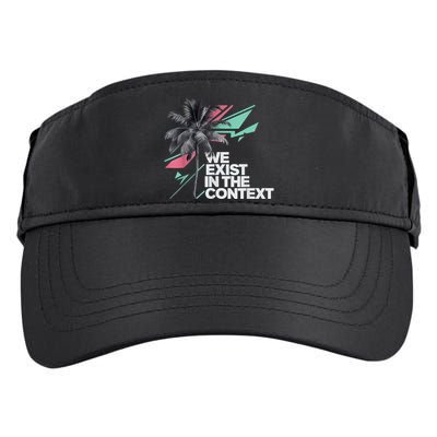 We Exist In The Context Feminist Kamala Coconut Adult Drive Performance Visor