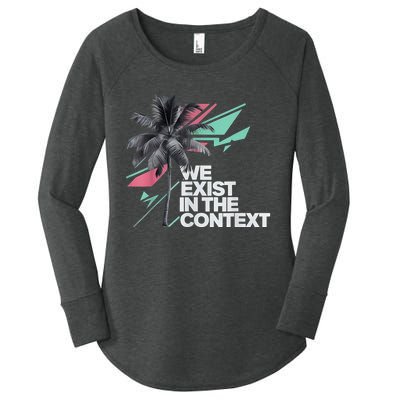 We Exist In The Context Feminist Kamala Coconut Women's Perfect Tri Tunic Long Sleeve Shirt