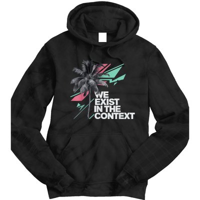 We Exist In The Context Feminist Kamala Coconut Tie Dye Hoodie