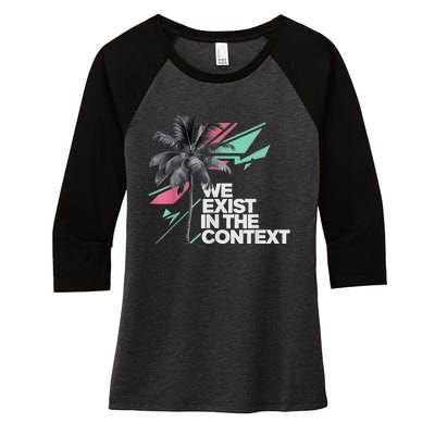 We Exist In The Context Feminist Kamala Coconut Women's Tri-Blend 3/4-Sleeve Raglan Shirt