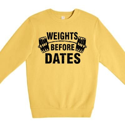 Weights Before Dates Motivation Premium Crewneck Sweatshirt