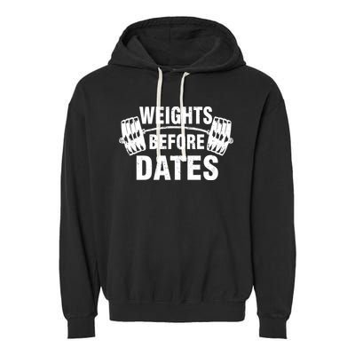 Weights Before Dates Motivation Garment-Dyed Fleece Hoodie
