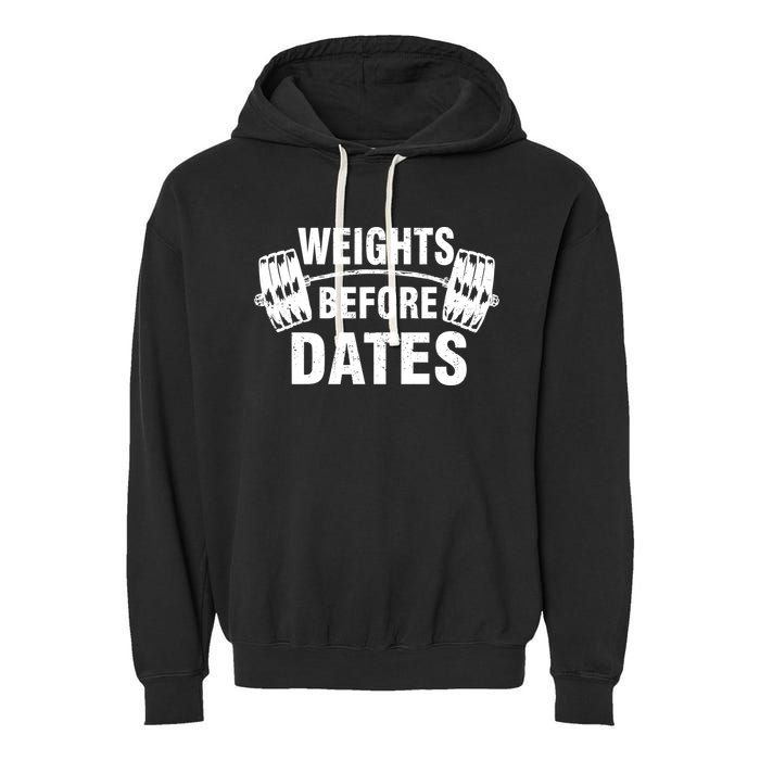 Weights Before Dates Motivation Garment-Dyed Fleece Hoodie