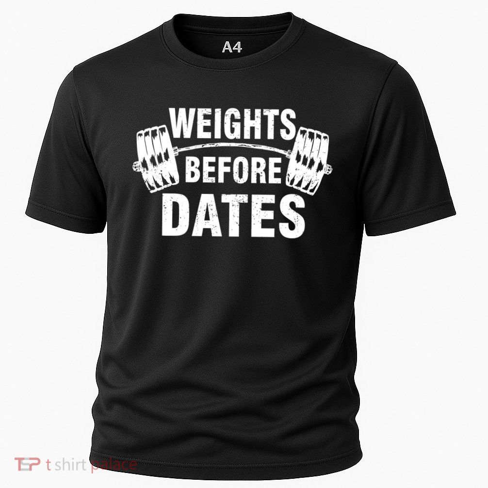Weights Before Dates Motivation Cooling Performance Crew T-Shirt