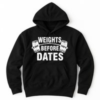 Weights Before Dates Motivation Hoodie