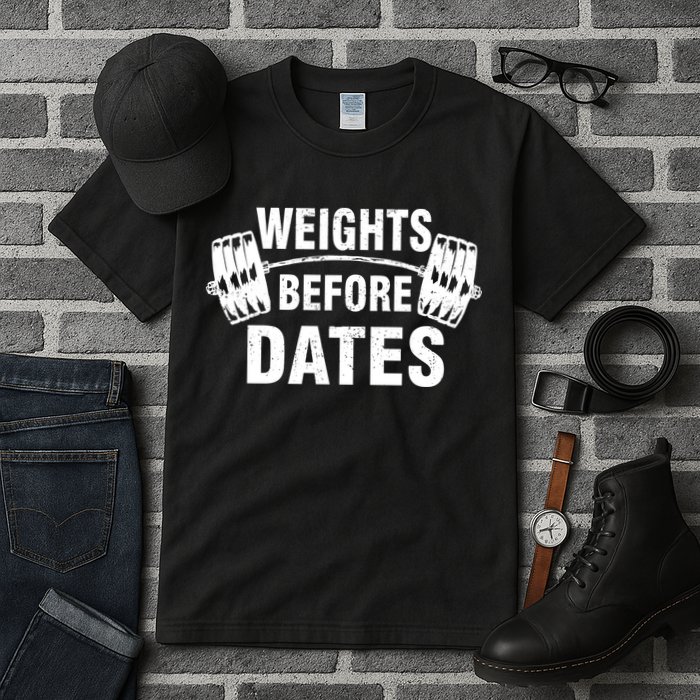 Weights Before Dates Motivation Tall T-Shirt