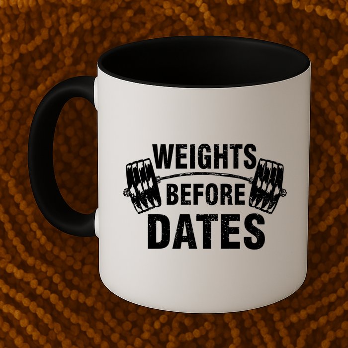 Weights Before Dates Motivation Mug