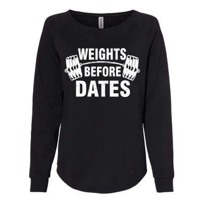 Weights Before Dates Motivation Womens California Wash Sweatshirt