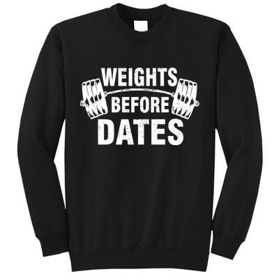 Weights Before Dates Motivation Tall Sweatshirt