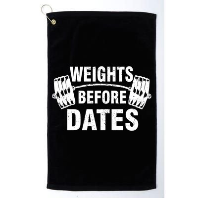 Weights Before Dates Motivation Golf Towel